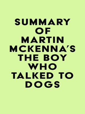 cover image of Summary of Martin McKenna's the Boy Who Talked to Dogs